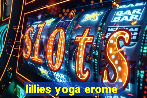 lillies yoga erome